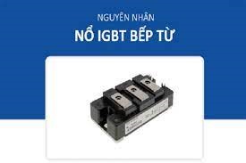 bếp từ chạy nhưng không nóng do IGBT